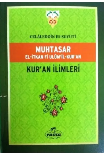Muhtasar El-İtkan Fi Ulum'il-Kur'an; Kur'an İlimleri