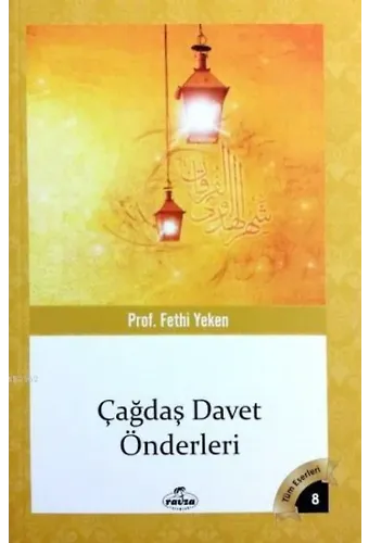 Çağdaş Davet Önderleri; Tüm Eserleri 8