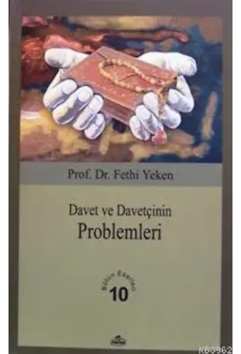 Davet ve Davetçinin Problemleri; Bütün Eserleri 10