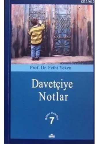 Davetçiye Notlar; Bütün Eserleri 7
