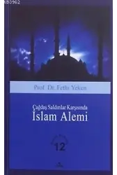 Çağdaş Saldırılar Karşısında İslam Alemi; Bütün Eserleri 12