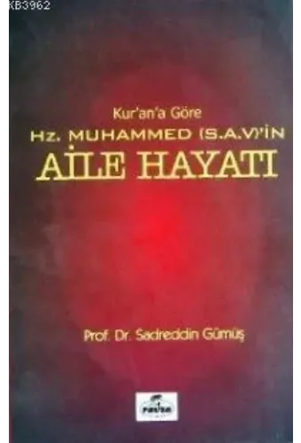 Kur'an'a Göre Hz. Muhammed (s.a.v)'in Aile Hayatı