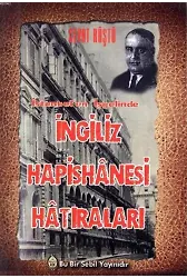 İstanbul'un İşgalinde İngiliz Hapishanesi Hatıraları
