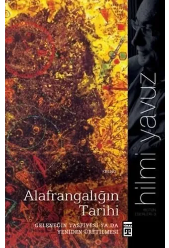 Alafrangalığın Tarihi; Geleneğin Tasfiyesi ya da Yeniden Üretilmesi