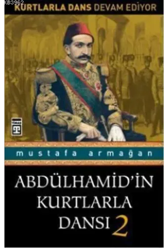 Abdülhamid'in Kurtlarla Dansı 2