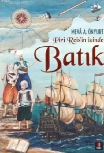 Piri Reis'in İzinde Batık