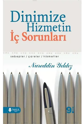 Dinimize Hizmetin İç Sorunları; Sebepler / Çareler / Hikmetler