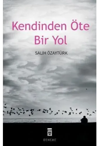 Kendinden Öte Bir Yol