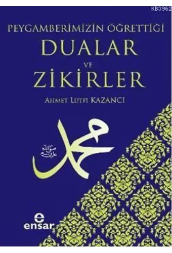 Peygamberimizin Öğrettiği Dualar ve Zikirler