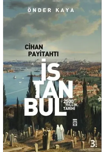 Cihan Payitahtı İstanbul; 2500 Yıllık Tarih