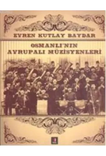 Osmanlı'nın Avrupalı Müzisyenleri