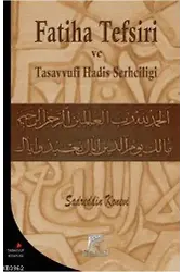Fatiha Tefsiri ve Tasavvufi Hadis Şerhçiliği