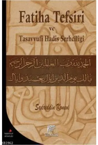 Fatiha Tefsiri ve Tasavvufi Hadis Şerhçiliği