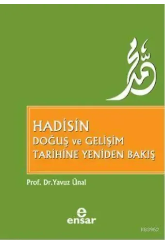 Hadisin Doğuş Ve Gelişim Tarihine Yeniden Bakış