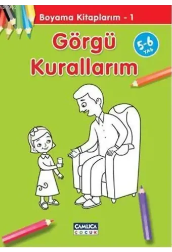 Görgü Kurallarım; Boyama Kitaplarım 1