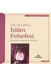 Anahatlarıyla İslam Felsefesi; Kaynakları-Temsilcileri-Tesirleri