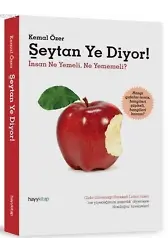 Şeytan Ye Diyor!; İnsan Ne Yemeli, Ne Yememeli?