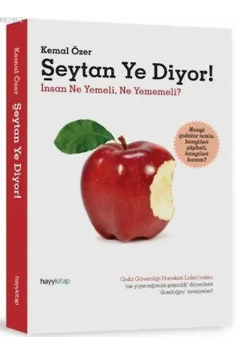 Şeytan Ye Diyor!; İnsan Ne Yemeli, Ne Yememeli?