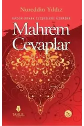 Kadın Erkek İlişkileri Üzerine Mahrem Cevaplar; Hassas Ailevi Meseleler