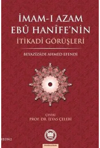 İmam-ı Azamın Ebu Hanife'nin İtikadi Görüşleri
