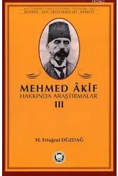 Mehmed Akif Hakkında Araştırmalar - III