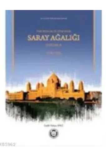 Türk Memlükler Döneminde Saray Ağalığı & Üstadarlık; (1252-1382)