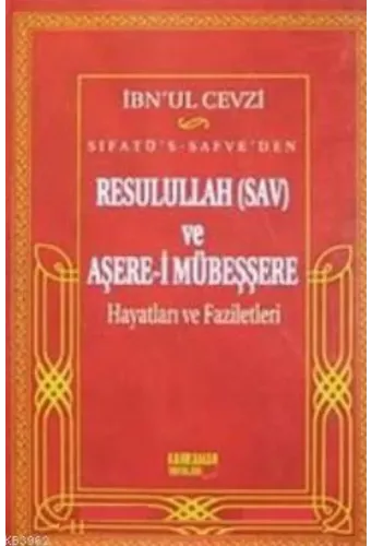 Sıfatü's- Safve'den Resulullah (sav) ve Aşere-i Mübeşşere Hayatları ve Faziletleri