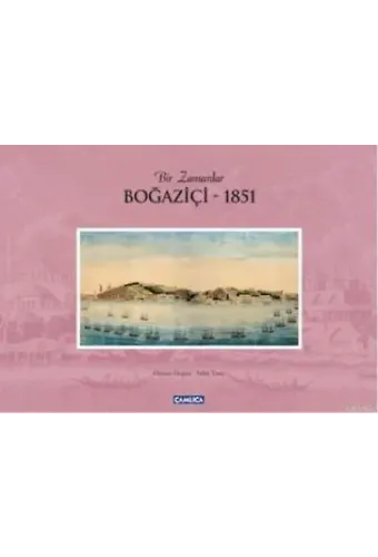 Bir Zamanlar Boğaziçi - 1851