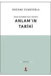 Sözlü Kültürden Yazılı Kültüre Anlamın Tarihi