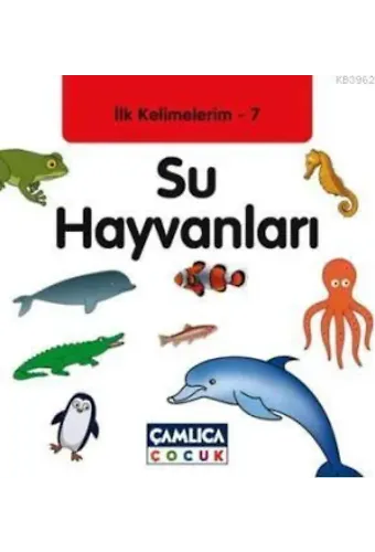 Su Hayvanları; İlk Kelimelerim 7