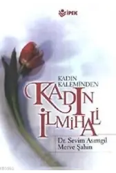Kadın Kaleminden Kadın İlmihali