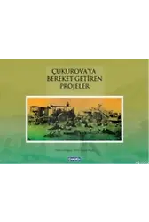 Çukurova'ya Bereket Getiren Projeler
