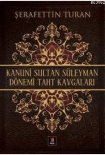 Kanuni Sultan Süleyman Dönemi Taht Kavgaları