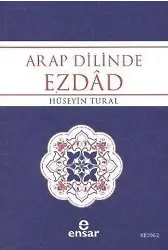 Arap Dilinde Ezdad; Zıt Anlamlı Kelimeler Sözlüğü