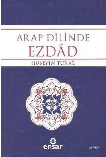 Arap Dilinde Ezdad; Zıt Anlamlı Kelimeler Sözlüğü