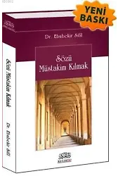 Sözü Müstakim Kılmak