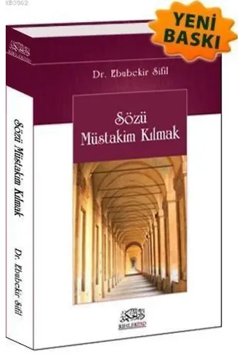 Sözü Müstakim Kılmak