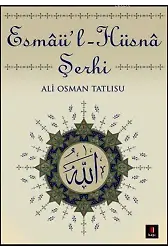 Esmâü'l-Hüsnâ Şerhi