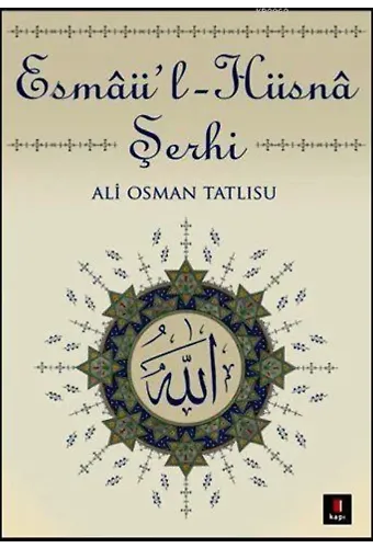 Esmâü'l-Hüsnâ Şerhi