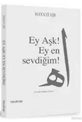 Ey Aşk! Ey En Sevdiğim!