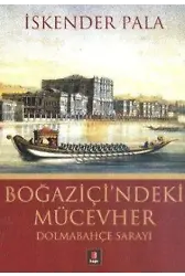 Boğaziçi'ndeki Mücevher; Dolmabahçe Sarayı
