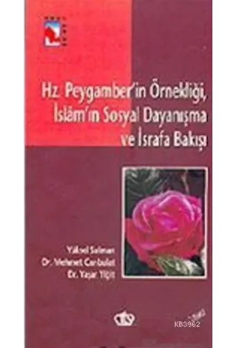 Hz. Peygamber'in Örnekliği; İslam'ın Sosyal Dayanışma ve İsrafa Bakışı