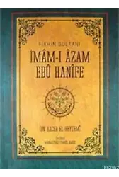 Fıkhın Sultanı İmam-ı Azam Ebu Hanife