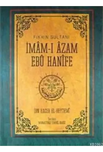 Fıkhın Sultanı İmamı Azam Ebu Hanife