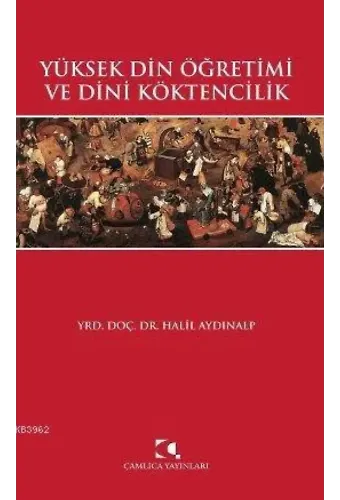 Yüksek Din Öğretimi ve Dini Köktencilik
