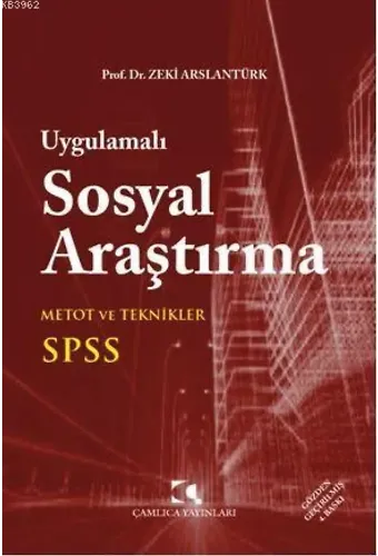 Uygulamalı Sosyal Araştırma; SPSS, Metot ve Teknikler
