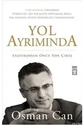 Yol Ayrımında; Statükodan Önce Son Çıkış