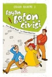 Beyaz Beton Çivisi; Çılgın Hademe 3