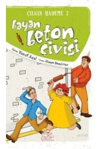Beyaz Beton Çivisi; Çılgın Hademe 3