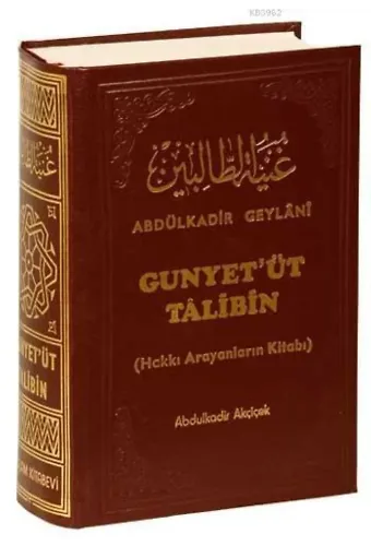 Gunyet'üt Talibin Tercümesi; Hakkı Arayanların Kitabı